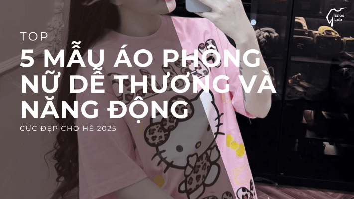 Top 5 mẫu áo phông nữ