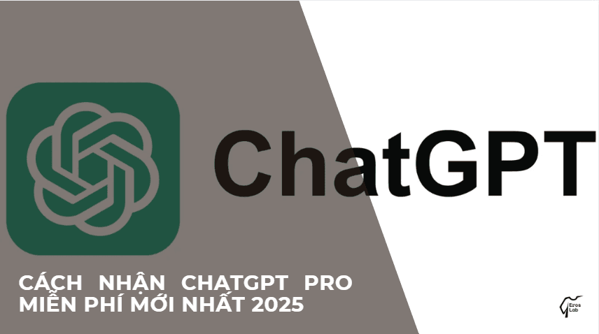 Cách Nhận ChatGPT Pro Miễn Phí Mới Nhất 2025