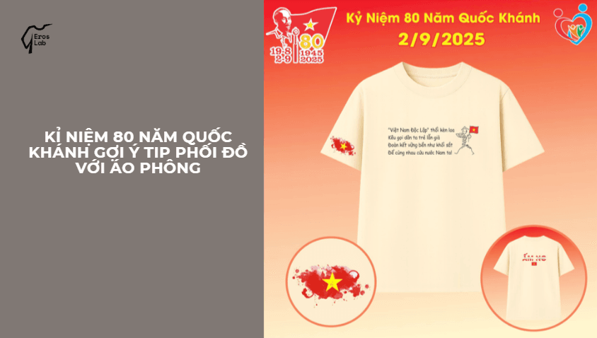 Kỉ niệm 80 năm quốc khánh gợi ý tip phối đồ với áo phông